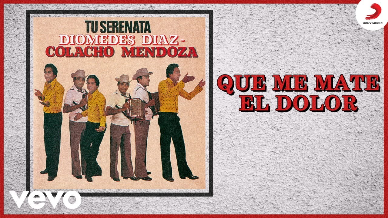 Diomedes Díaz, Colacho Mendoza - Que Me Mate El Dolor (Cover Audio)