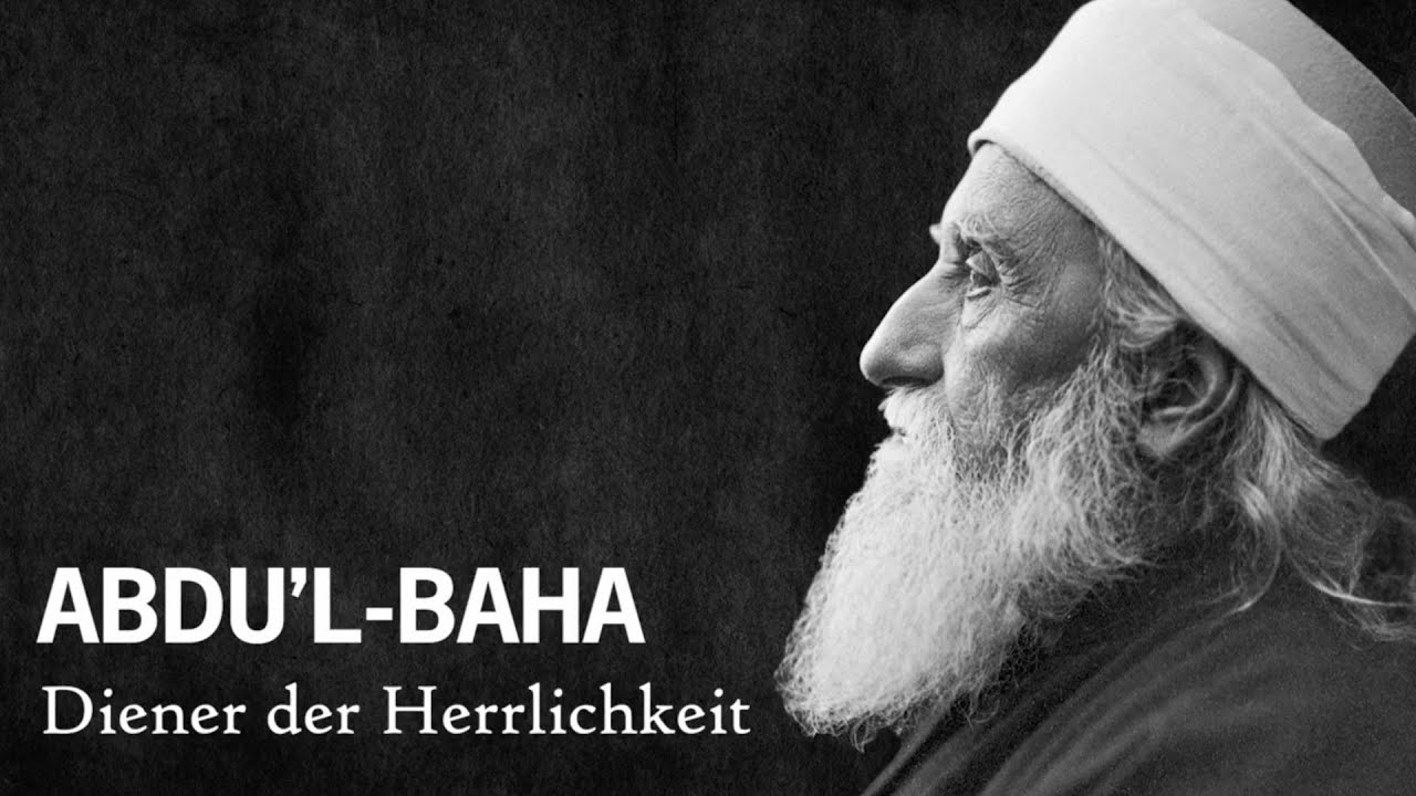Abdu'l-Baha - Servant of Glory (German) / ABDU'L-BAHA - Diener der Herrlichkeit