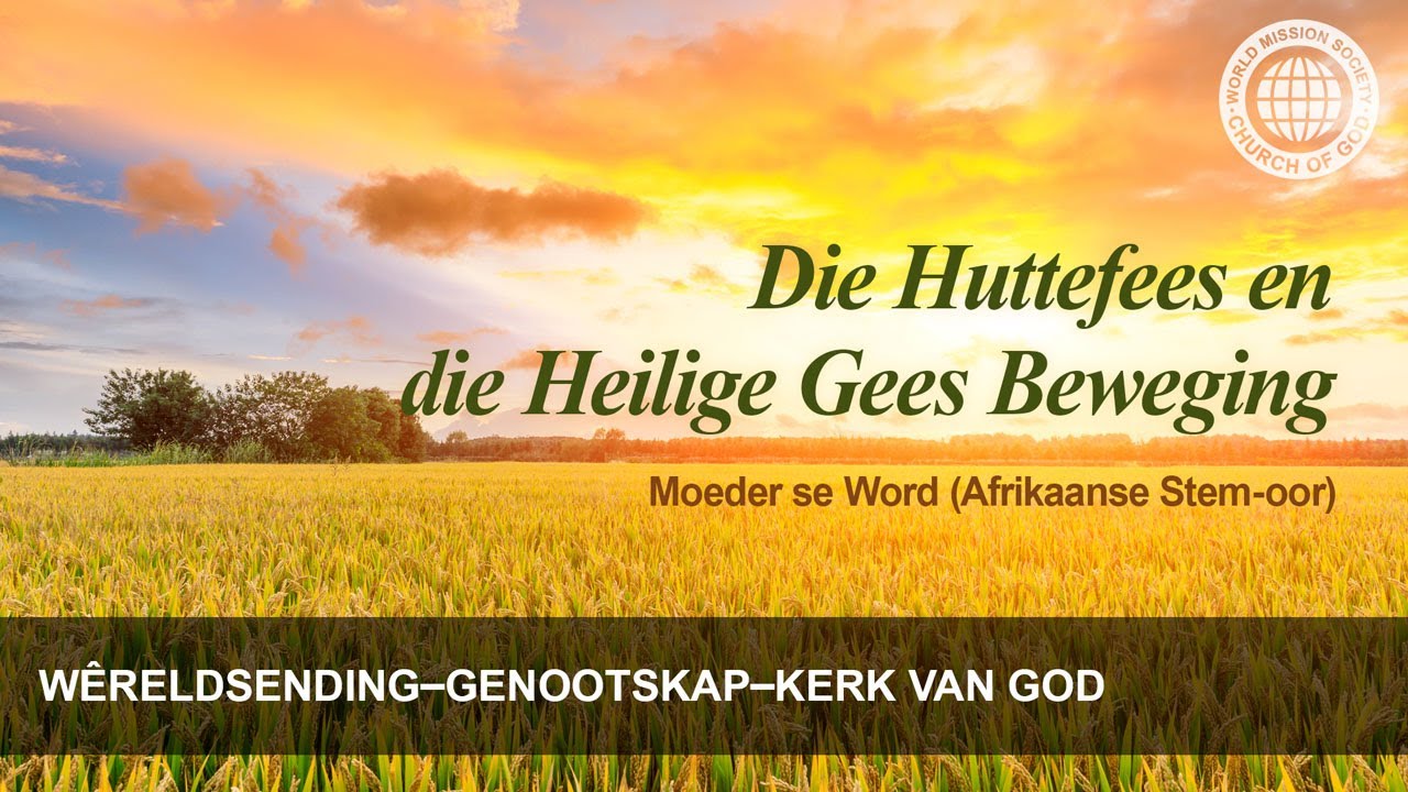 Die Huttefees en die Heilige Gees Beweging | WSGKVG, Kerk van God