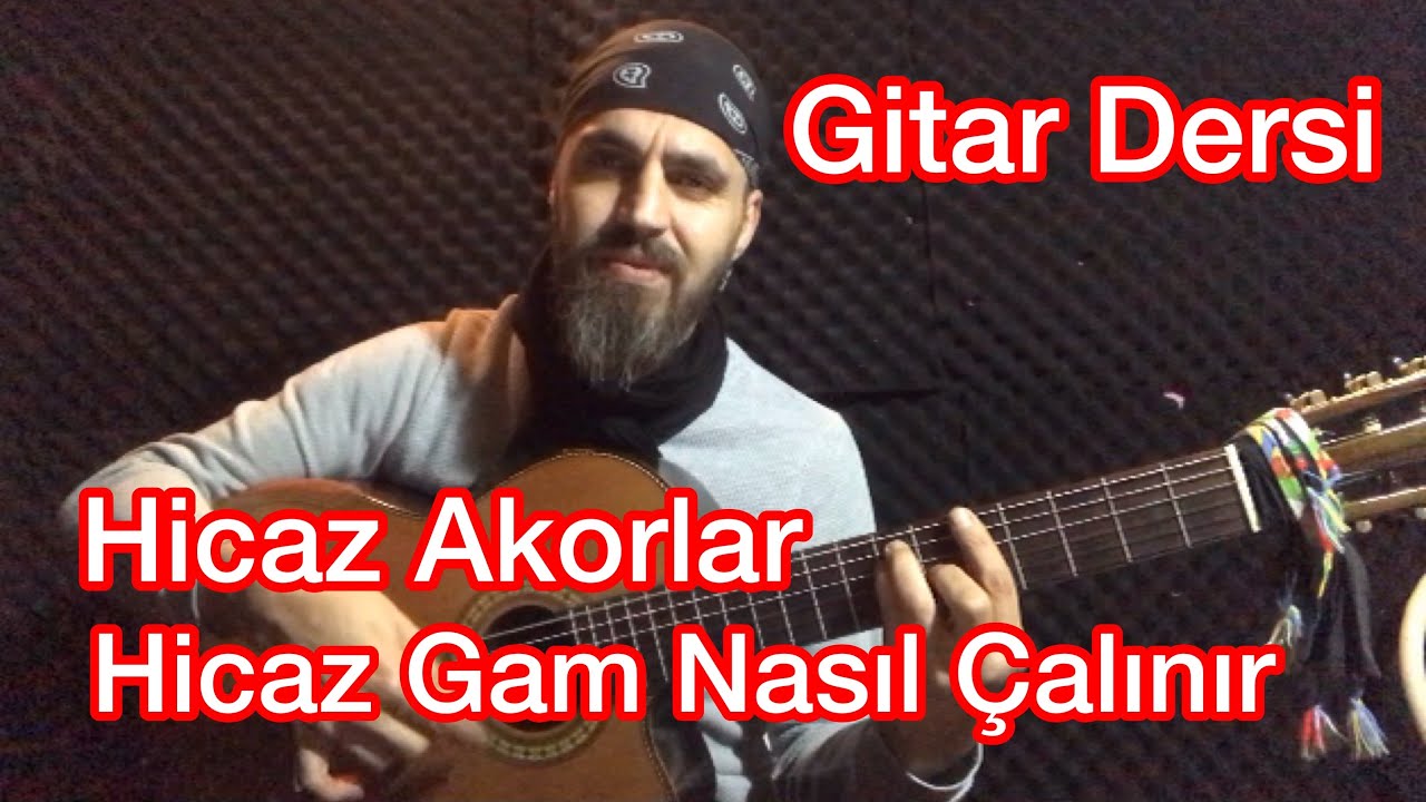 Hicaz Gam Ve Akorları Nasıl Çalınır - Gitar Dersi