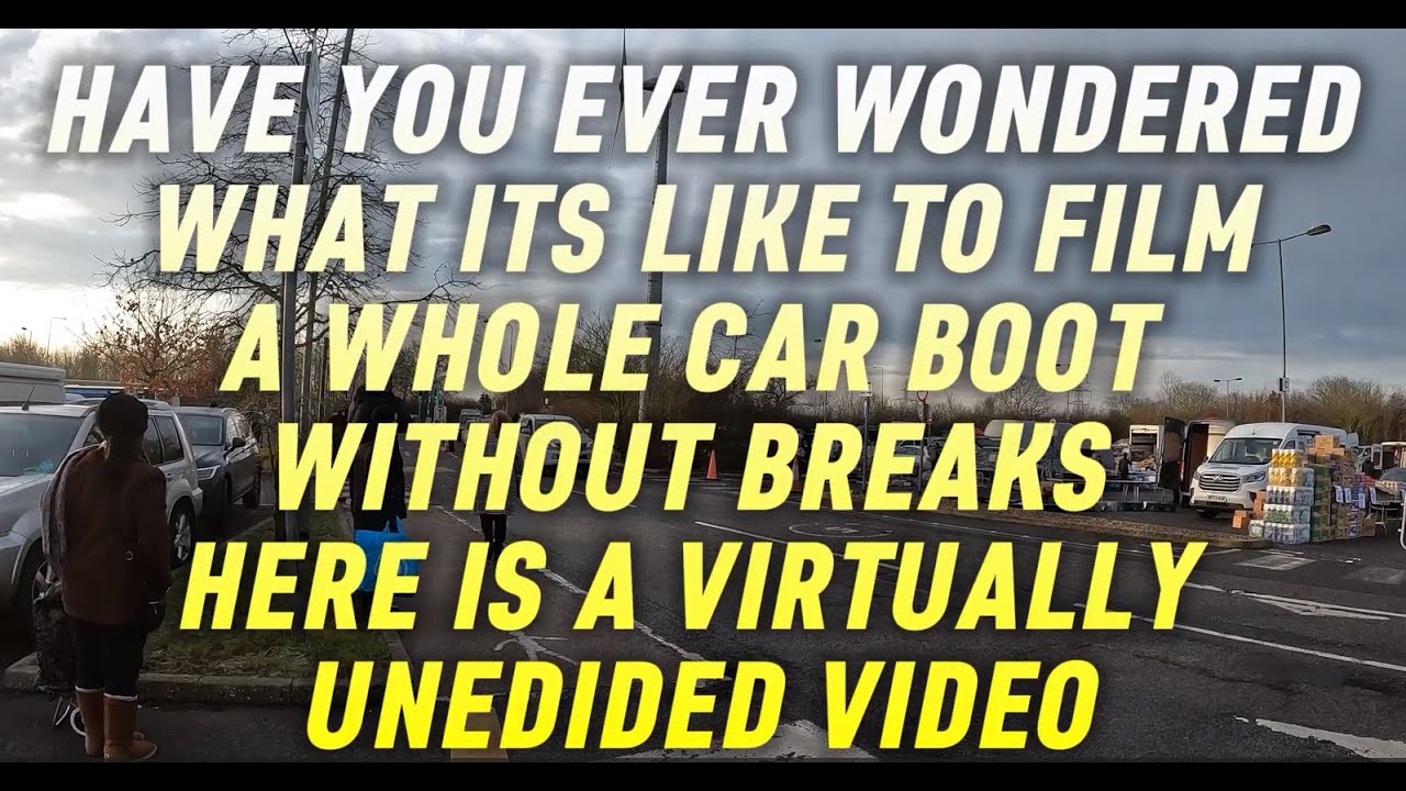 WINTER CAR BOOT HUNTING WHAT IS IT LIKE? A VIRTUAL UNEDITED RAW VIDEO OF A CAR BOOT HUNT VLOG 229