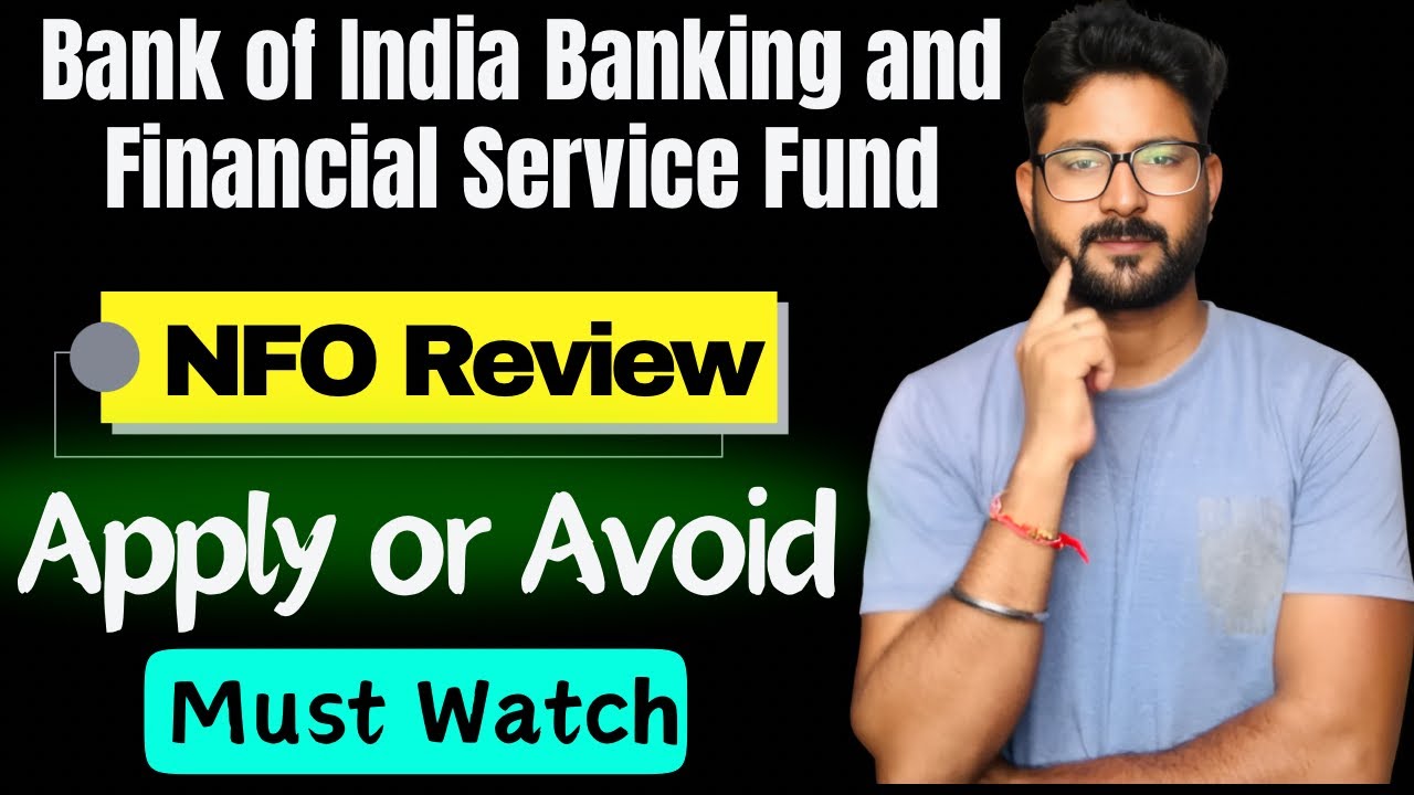 Bank of India Banking and Financial Service Fund NFO Review || Apply or Avoid 