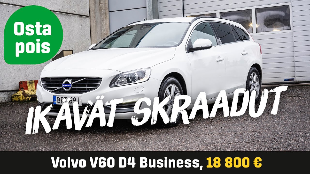 Käytetty: Volvo V60 D4 Business (18 800€) - Ikävät skraadut