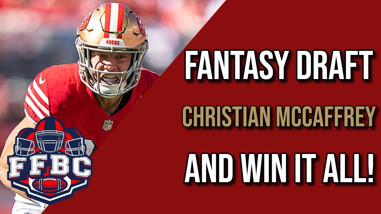 Fantasy Football Draft Strategy Around Christian McCaffrey | FFBC