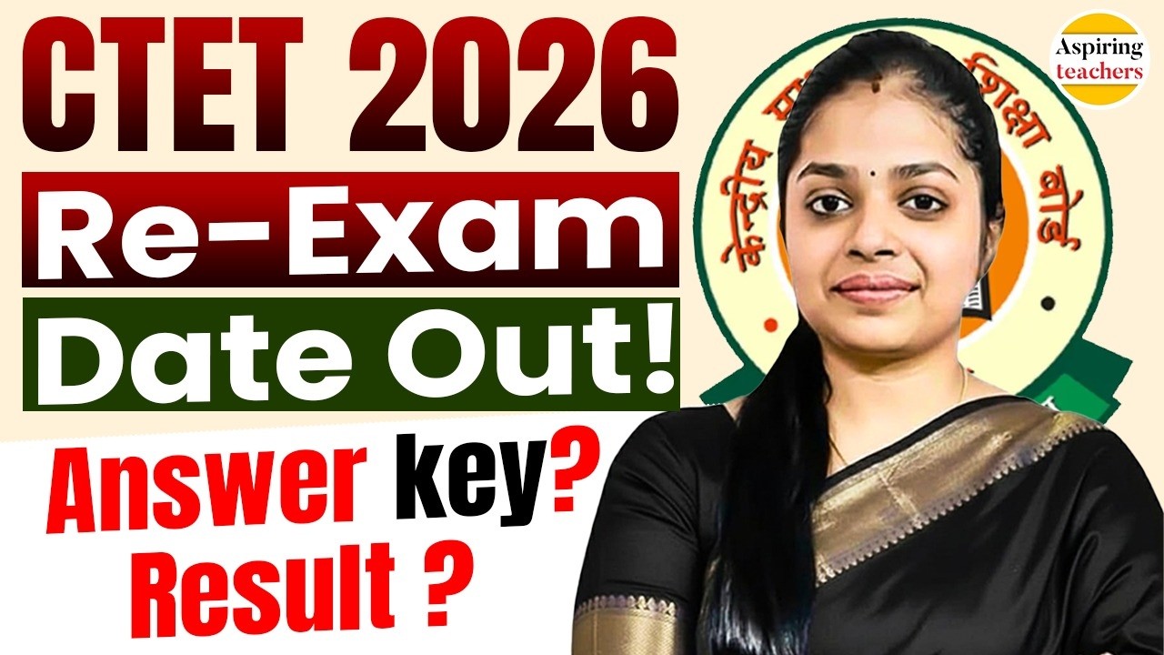 CTET 2026 Re Exam Date | CTET Answer Key Date? | CTET Result Expected Date
