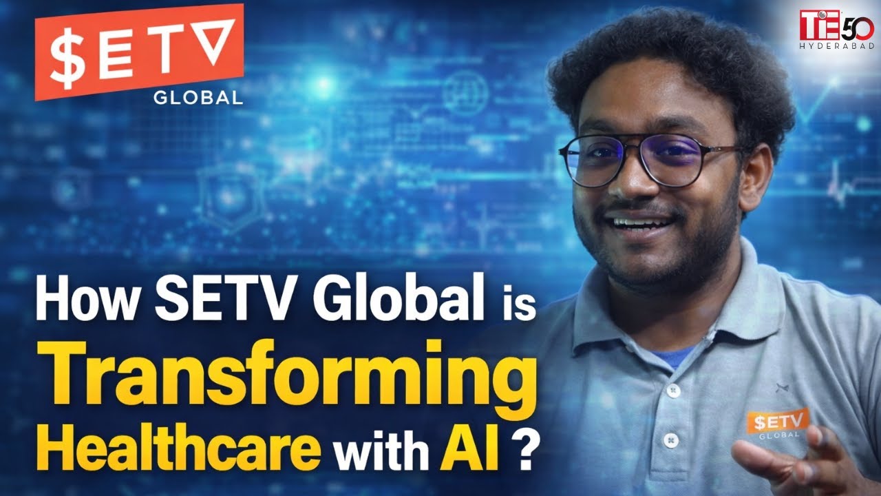 TIE 50 Hyderabad | How SETV Global is Transforming Healthcare with AI | Vaibhav Ram