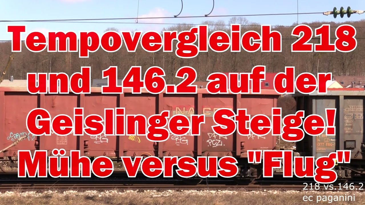 Tempovergleich! 218 und 146.2 auf der Geislinger Steige: 218 richtige M&uuml;he versus 146.2 