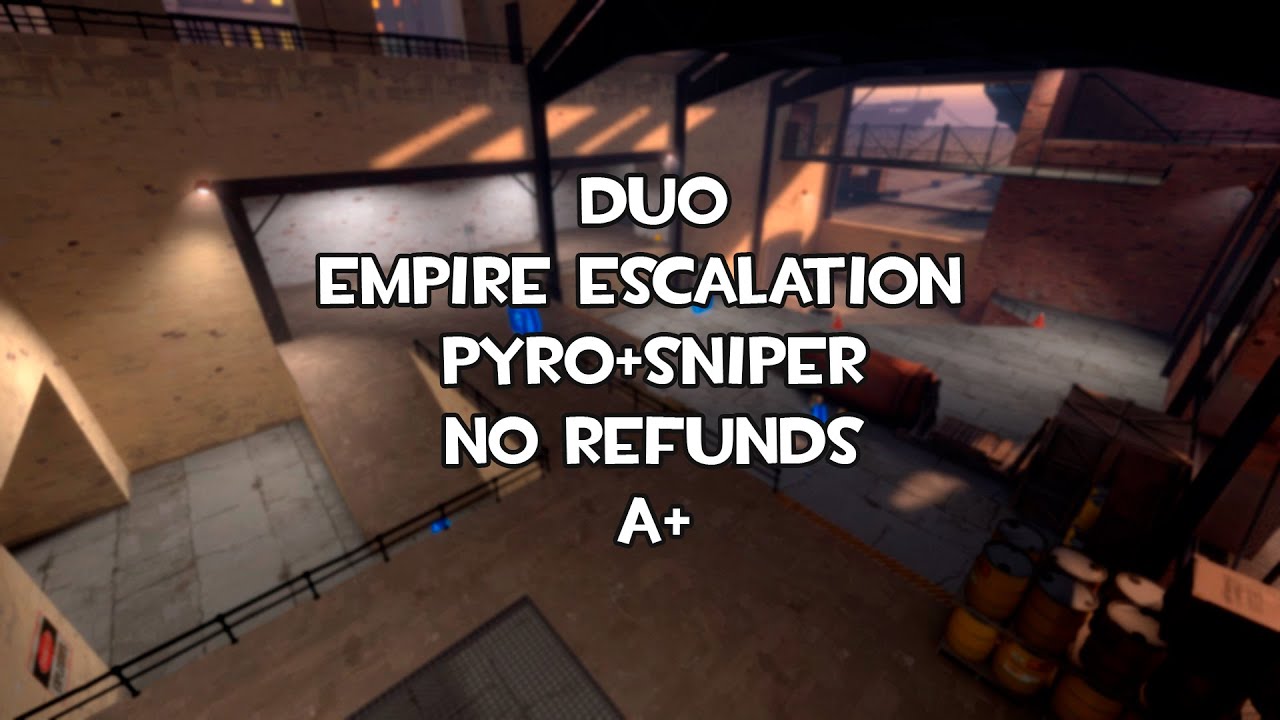 Empire Escalation adv Pyro+Sniper duo NR A+ ft. @MvMAngel