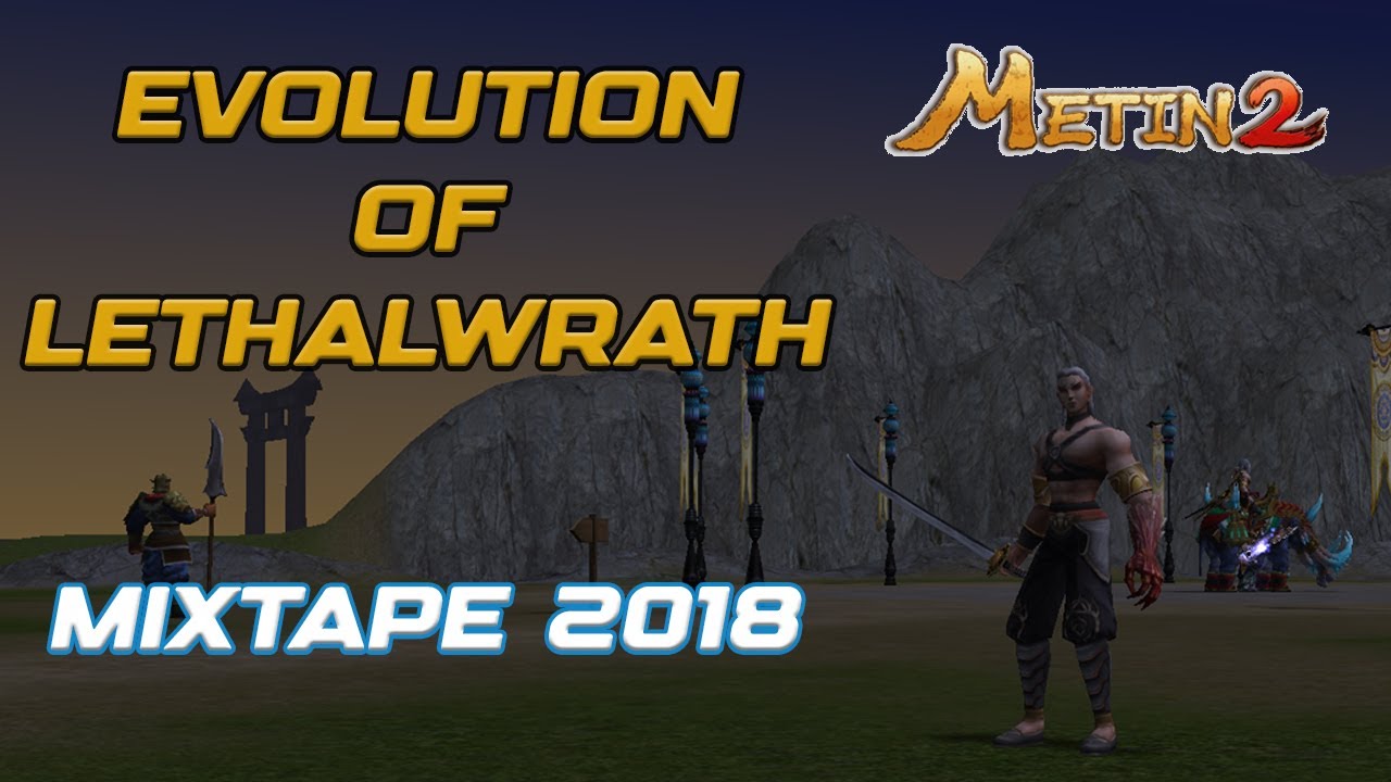 Evolution of LethalWrath - MixTape 2018