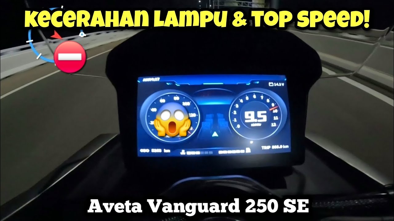 Aveta Vanguard 250 SE | KECERAHAN LAMPU & TOP SPEED | GPS |