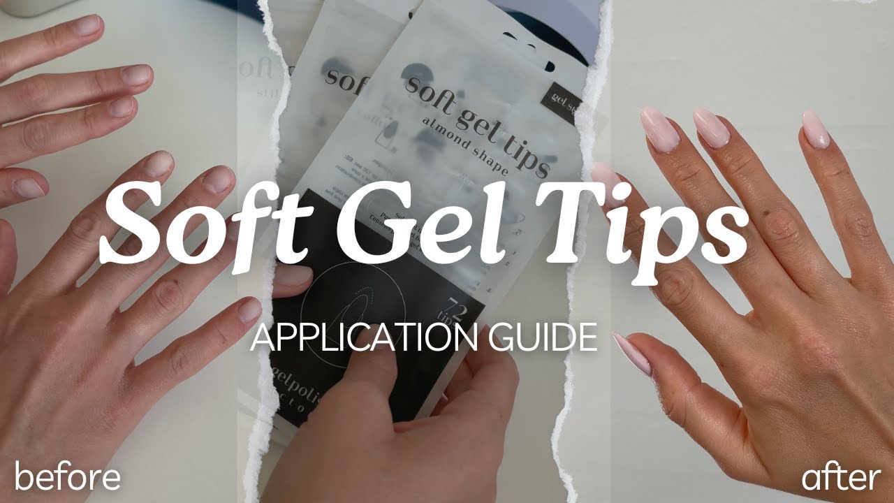 Soft Gel Tips Application Guide - Gelpolish Factory