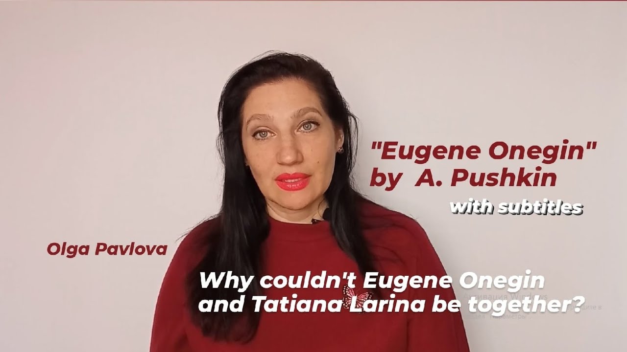 Why Couln`t Eugene Onegin and Tatiana Larina Be Together?