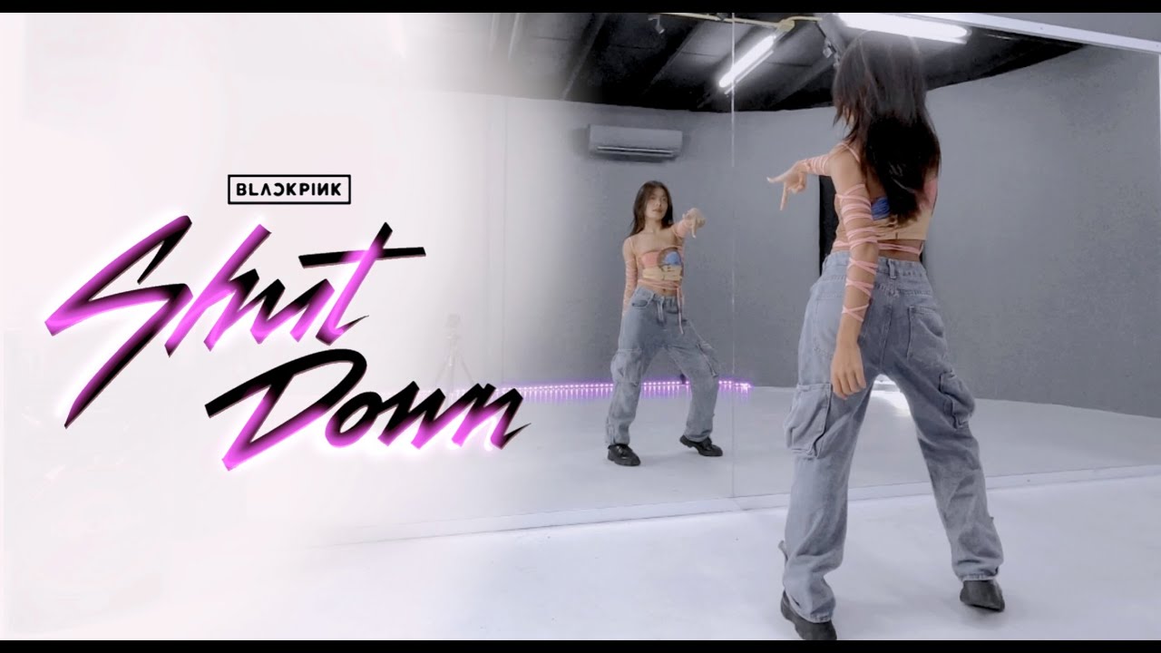 BLACKPINK ‘Shut Down’ Dance Tutorial Mirror + Slow music