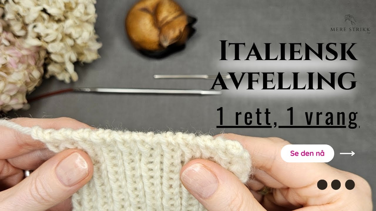 Italiensk Avfelling 1 rett, 1 vrang ribb
