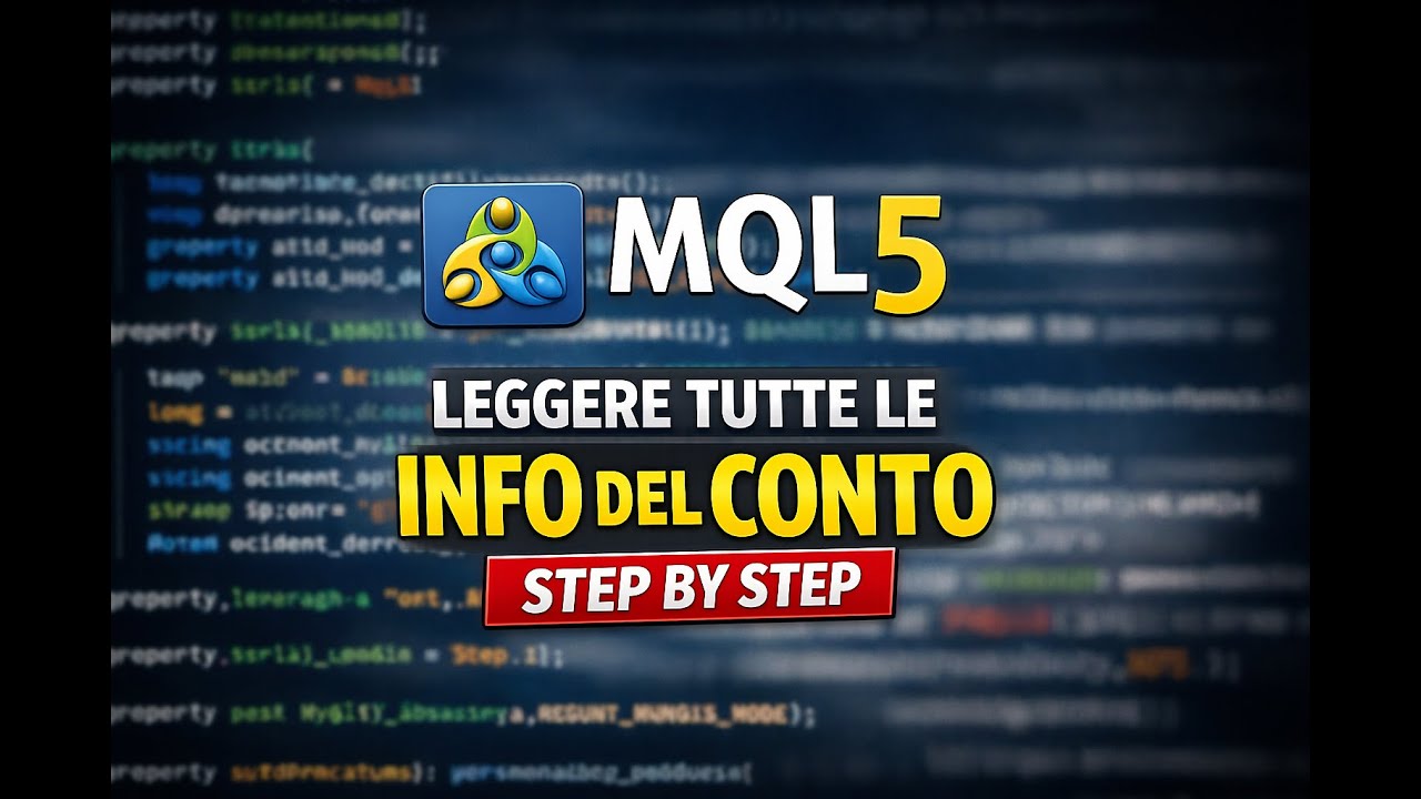 MQL5: come leggere TUTTE le informazioni del conto (tutorial fondamentale per ogni EA)