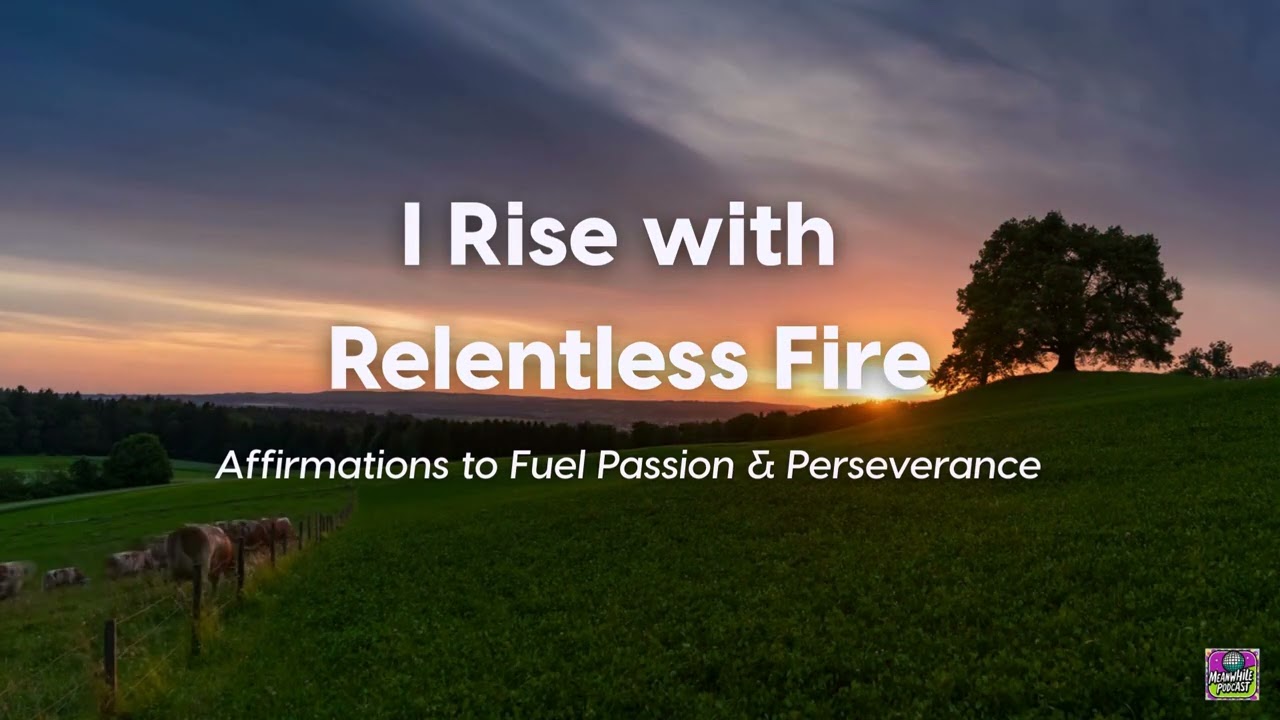 Affirmations for Passion & Perseverance: 30 Mantras to Rekindle Your Fire