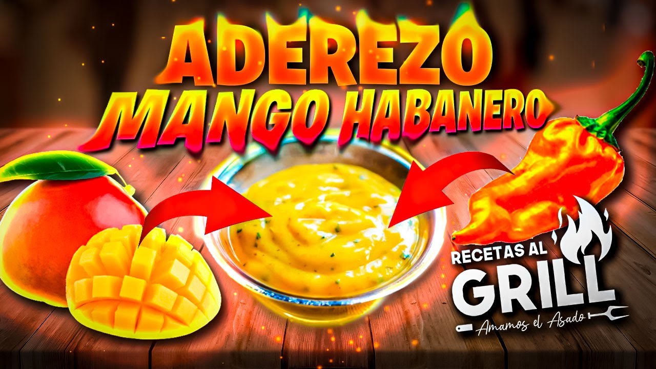 Cómo hacer Salsa de Mango Habanero, Natural | Recetas al Grill