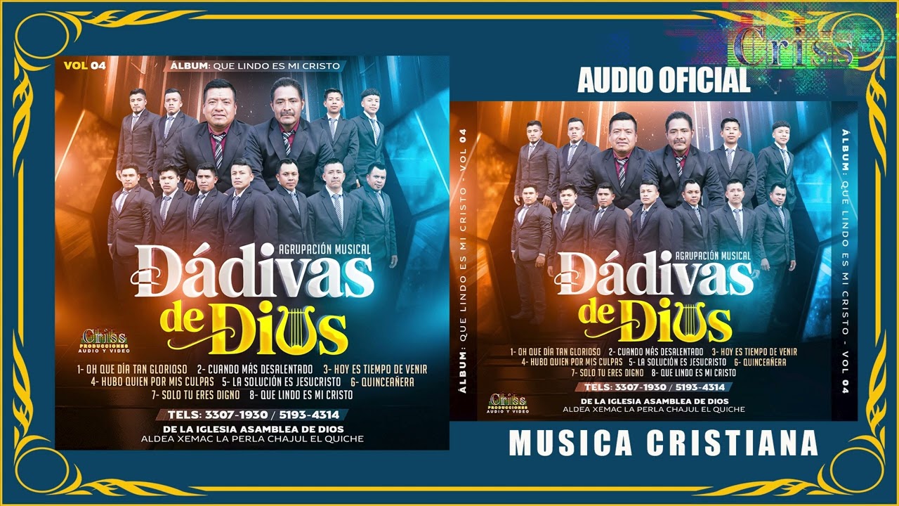 Agrupación Musical Dádivas De Dios // QUE LINDO ES MI CRISTO
