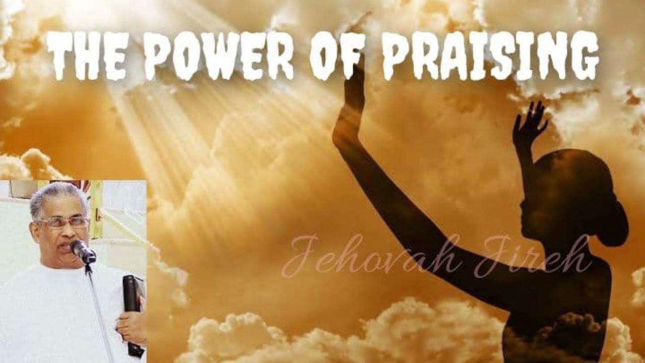 The Power Of Praising / Message by Pastor M T Thomas / TPM Message