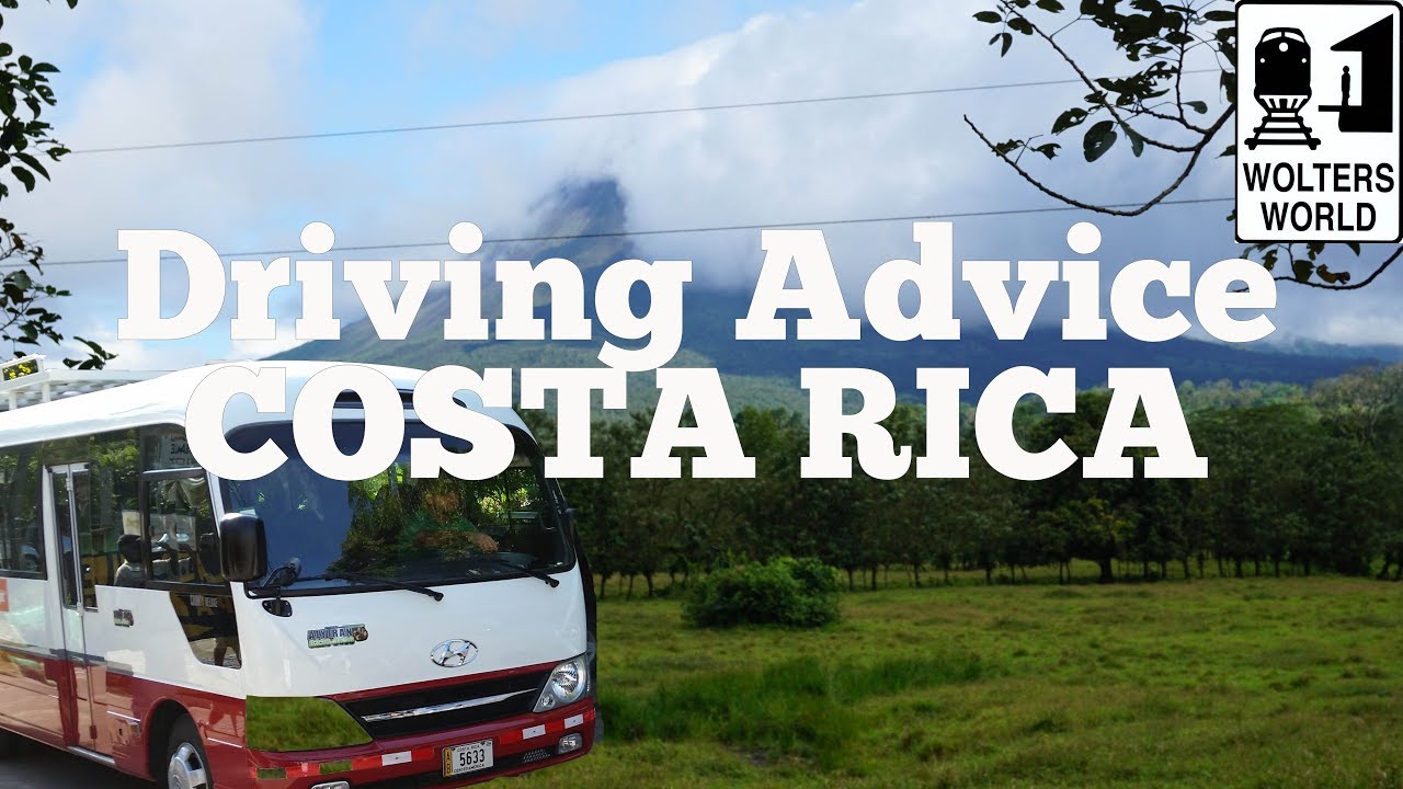 Visit Costa Rica - Driving Advice for Costa Rica