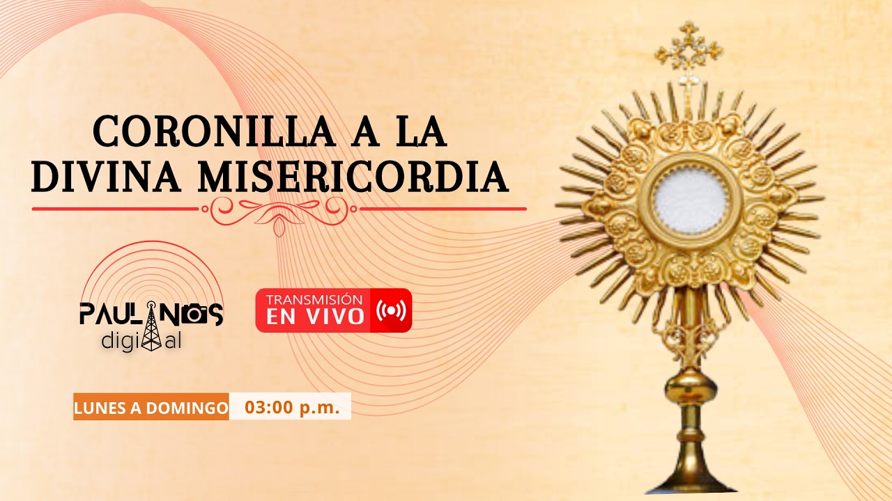 Bienvenidos a la Coronilla a la Divina Misericordia - 06 de marzo de 2026