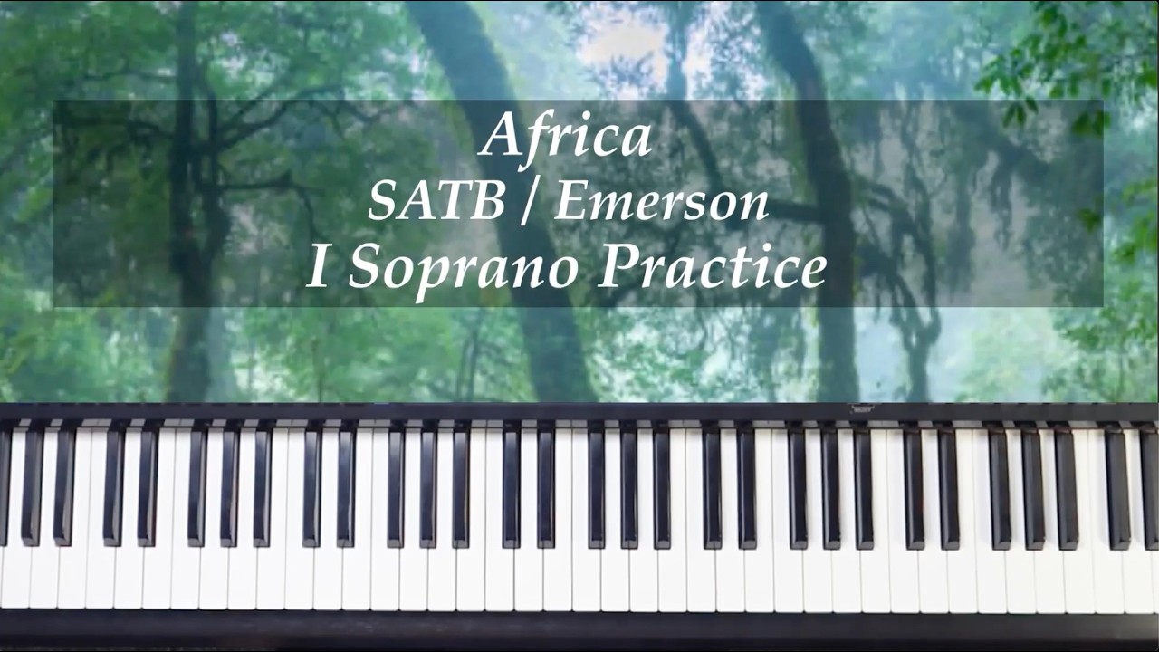 Africa - SATB - Emerson - I Soprano Practice with Brenda