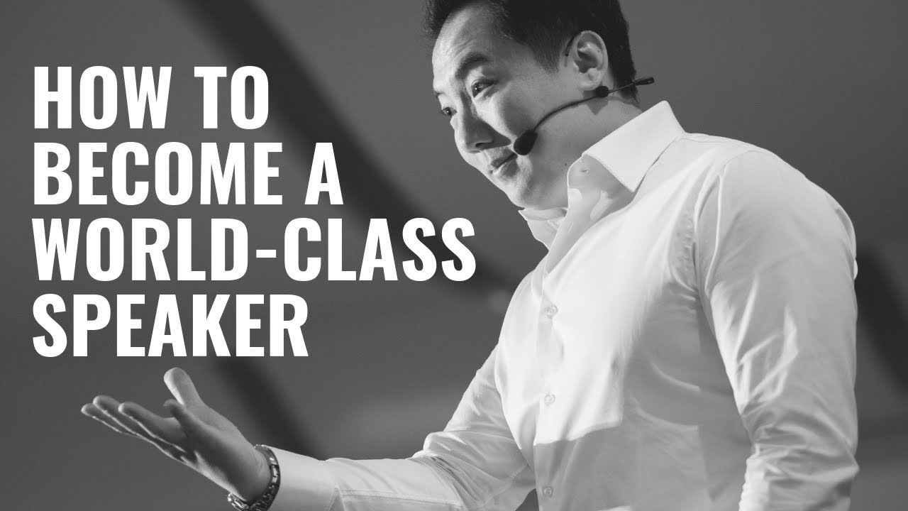 How to become a world class speaker