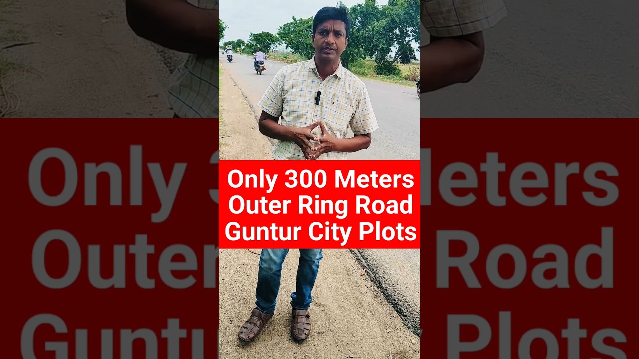 Outer Ring Road Near Plots in Guntur City | CRDA approved Plots in Guntur City #gunturplots #guntur