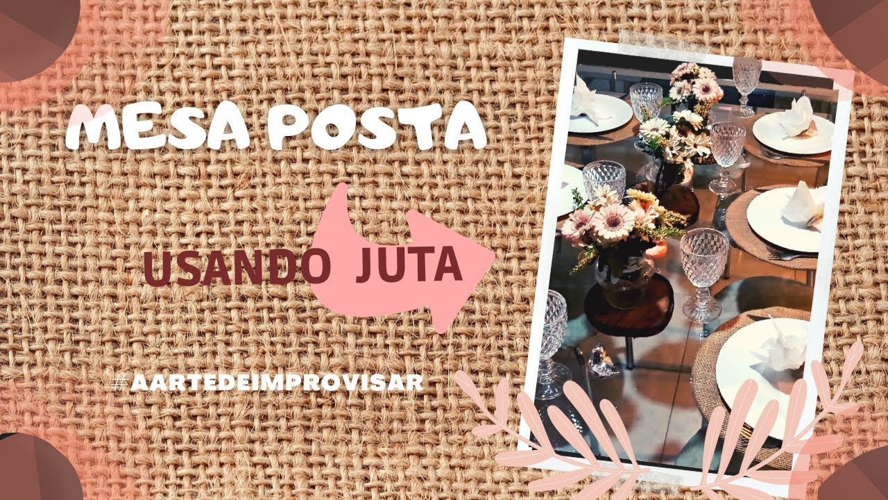 Mesa Posta Jantar Com Juta  #MesaPostaJantar #DIY #VisitaChegouImprovise #MesaPostaUsandooQueTenho