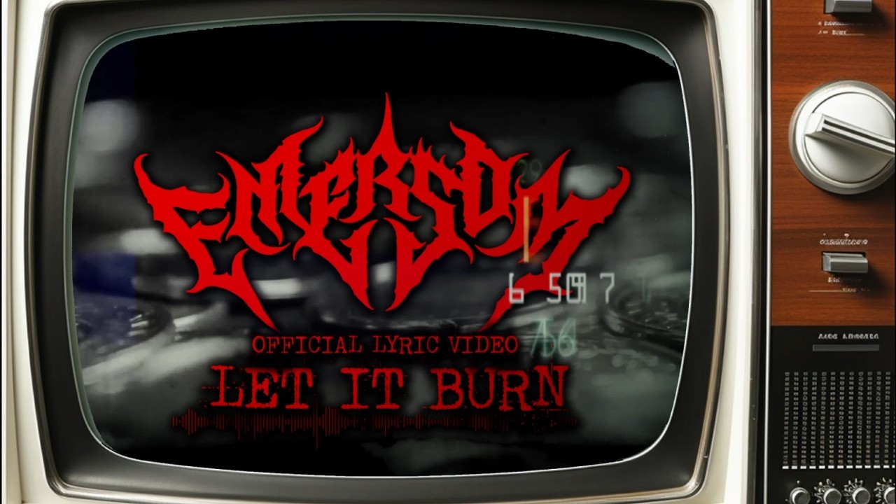 𝐄𝐌𝐄𝐑𝐒𝐎𝐌 - 𝐋𝐄𝐓 𝐈𝐓 𝐁𝐔𝐑𝐍 [𝐎𝐟𝐟𝐢𝐜𝐢𝐚𝐥 𝐋𝐲𝐫𝐢𝐜 𝐕𝐢𝐝𝐞𝐨]