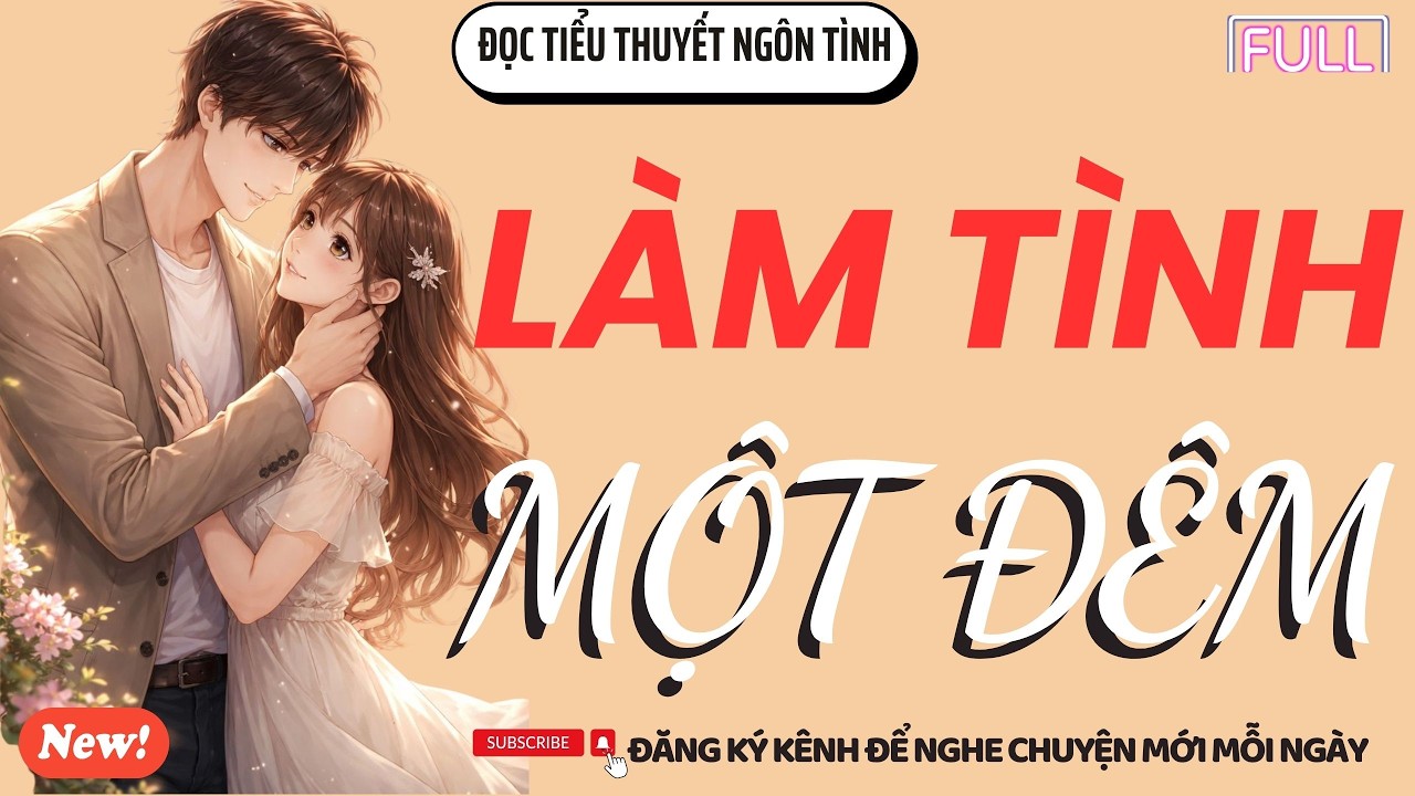 ĐỌC TIỂU THUYẾT NGÔN TÌNH : LÀM TÌNH MỘT ĐÊM  /  MC THU HUỆ KỂ LẠI NGHE LÀ QUÊN LỐI VỀ HAY HẾT NẤC