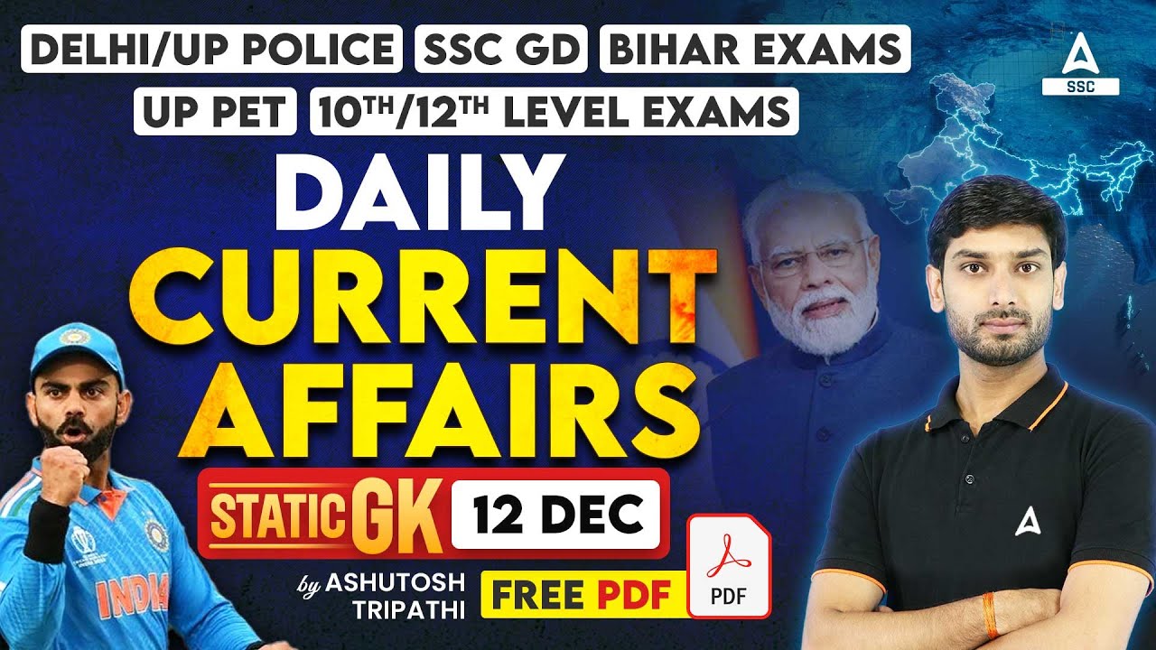 12 Dec 2023 Current Affairs | Current Affairs Today | GK Question & Answer by Ashutosh Tripathi