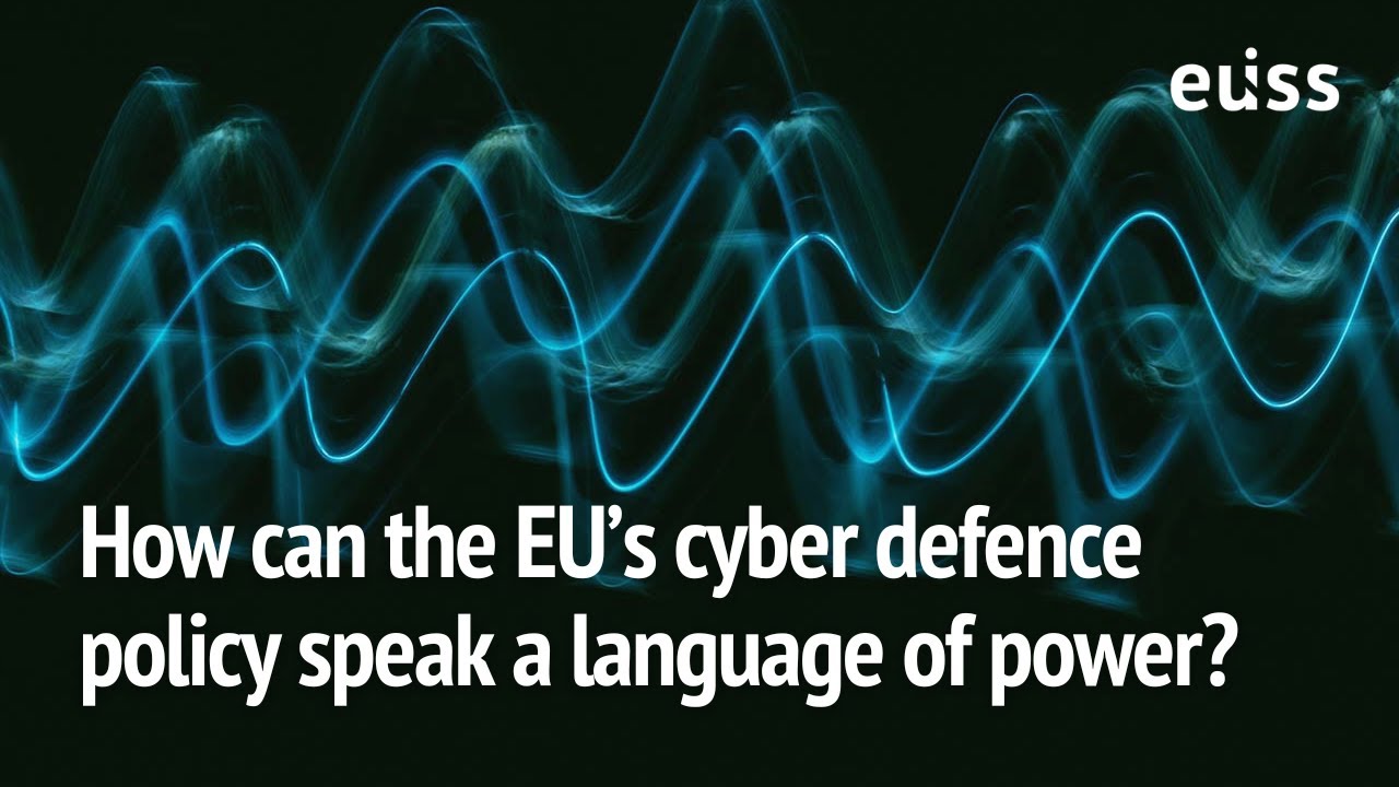 How can the EU&rsquo;s cyber defence policy speak a language of power?