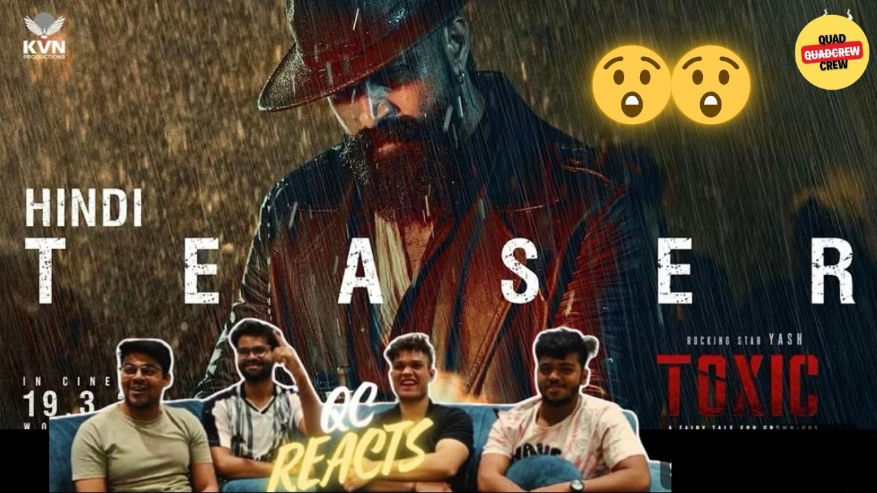 Toxic Official Hindi Teaser Reaction || Rocking Star Yash | Geetu Mohandas | KVN || QCREACTS