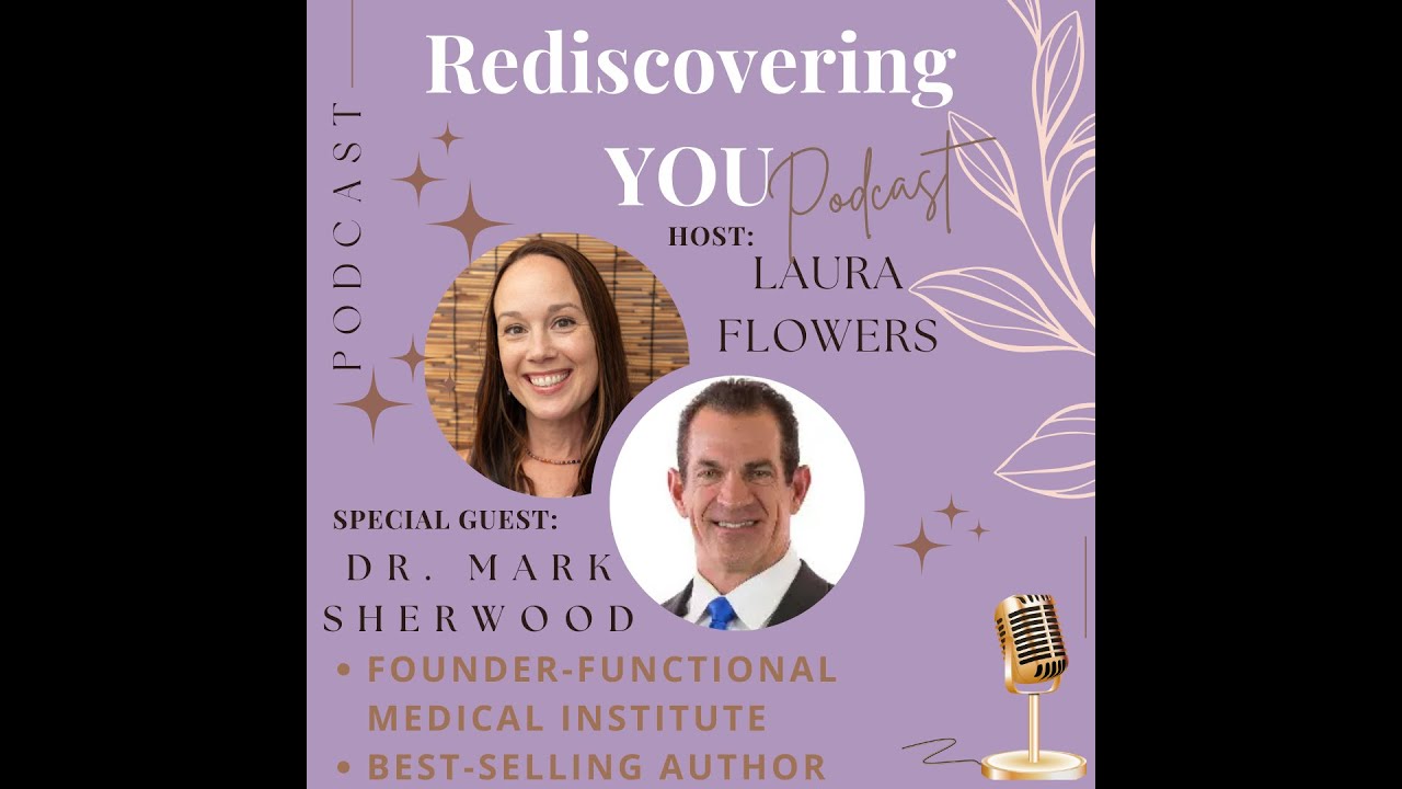 Rediscovering YOU, Episode 86 with Dr. Mark Sherwood