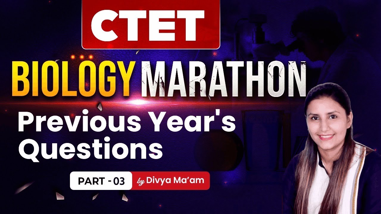 C-TET - Natural Science TGT/PGT Special  Biology Marathon ( Previous Year Question )  by Divya Maam