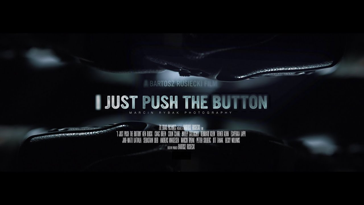 I JUST PUSH THE BUTTON
