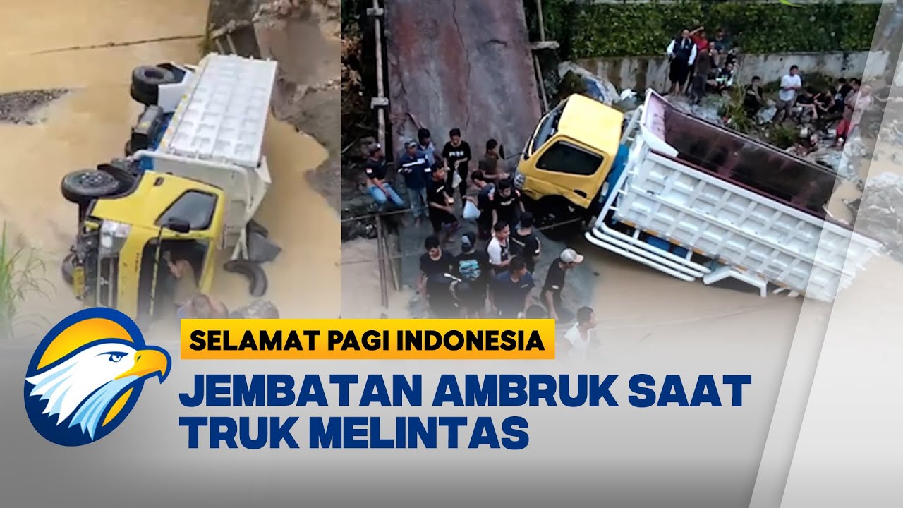 Truk Terjun ke Sungai Gegara Jembatan Ambruk di Banjarnegara - [Selamat Pagi Indonesia]