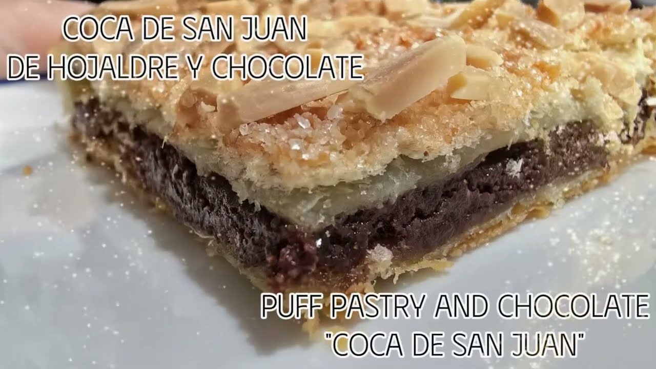 Coca de San Juan de hojaldre y chocolate / Puff pastry and chocolate 
