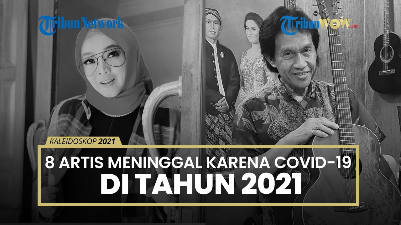 Kaleidoskop 2021: 8 Artis yang Meninggal akibat Covid-19 Tahun Ini, Jane Shalimar hingga Edy Oglek