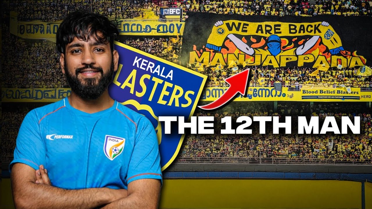 The Manjappada Way: How Kerala Blasters FC's Fans Are Redefining Football Fandom?