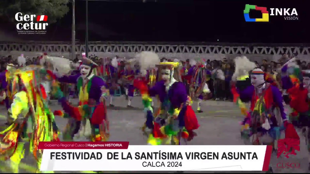 🔴🔵🟡🟢EN VIVO - FESTIVIDAD VIRGEN ASUNTA DE CALCA 2024