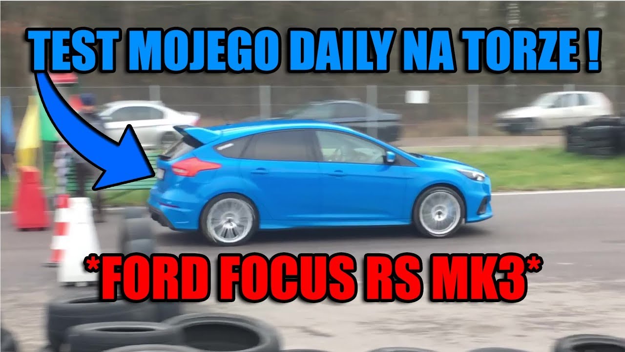 Ford Focus RS MK3 - Test mojego daily na torze - #3 Rally VLOG