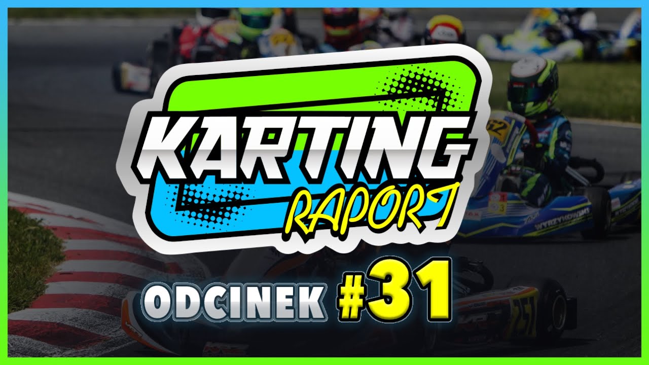Karting Raport Odcinek #31