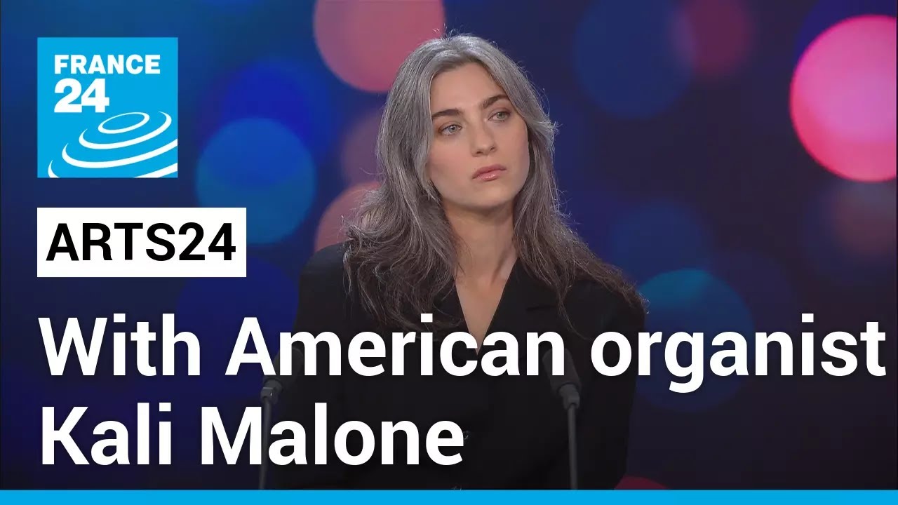 Organist Kali Malone: 'It was a point of departure for me to work with language' • FRANCE 24