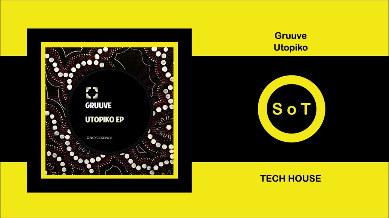 Gruuve - Utopiko (Original Mix) [Tech House] [SK Recordings]