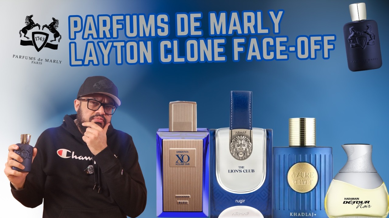 Parfums de Marly Layton Clone Face-off!!!