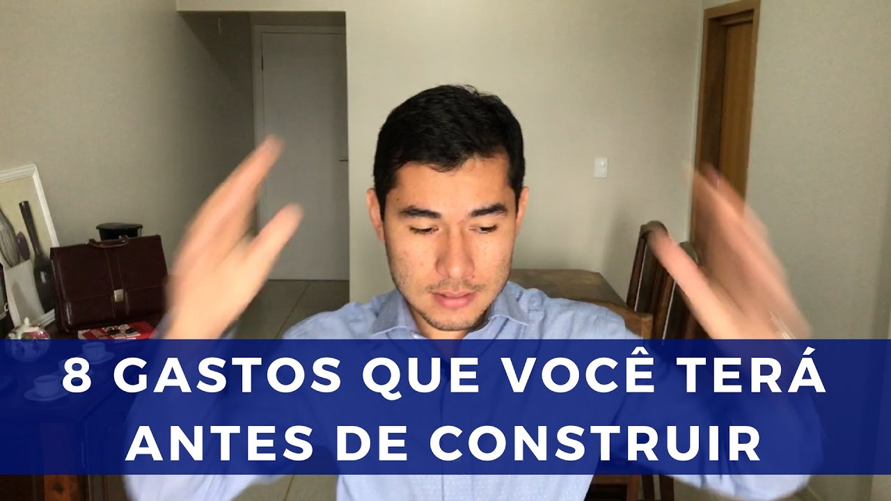 8 GASTOS QUE VOCÊ TERÁ ANTES DE CONSTRUIR | MARCELO AKIRA | 5 de 500