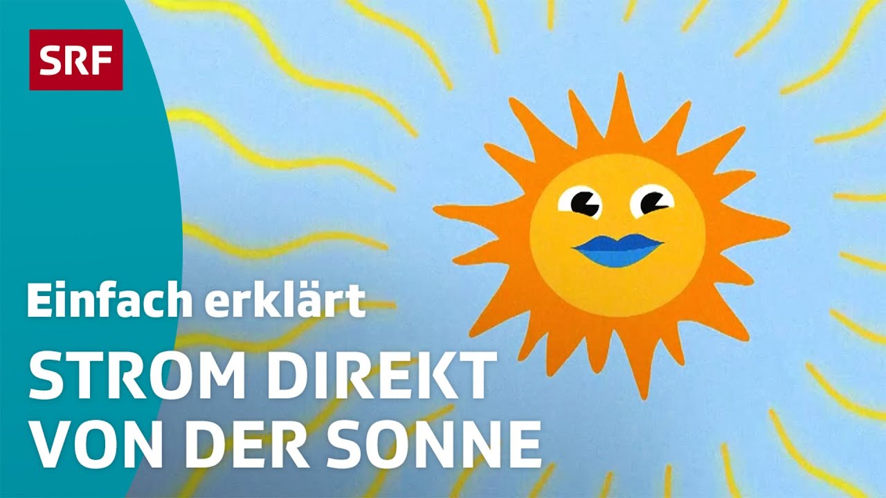 Erneuerbare Energien: Sonne | Energieformen einfach erkl&auml;rt | Kindervideos | SRF Kids