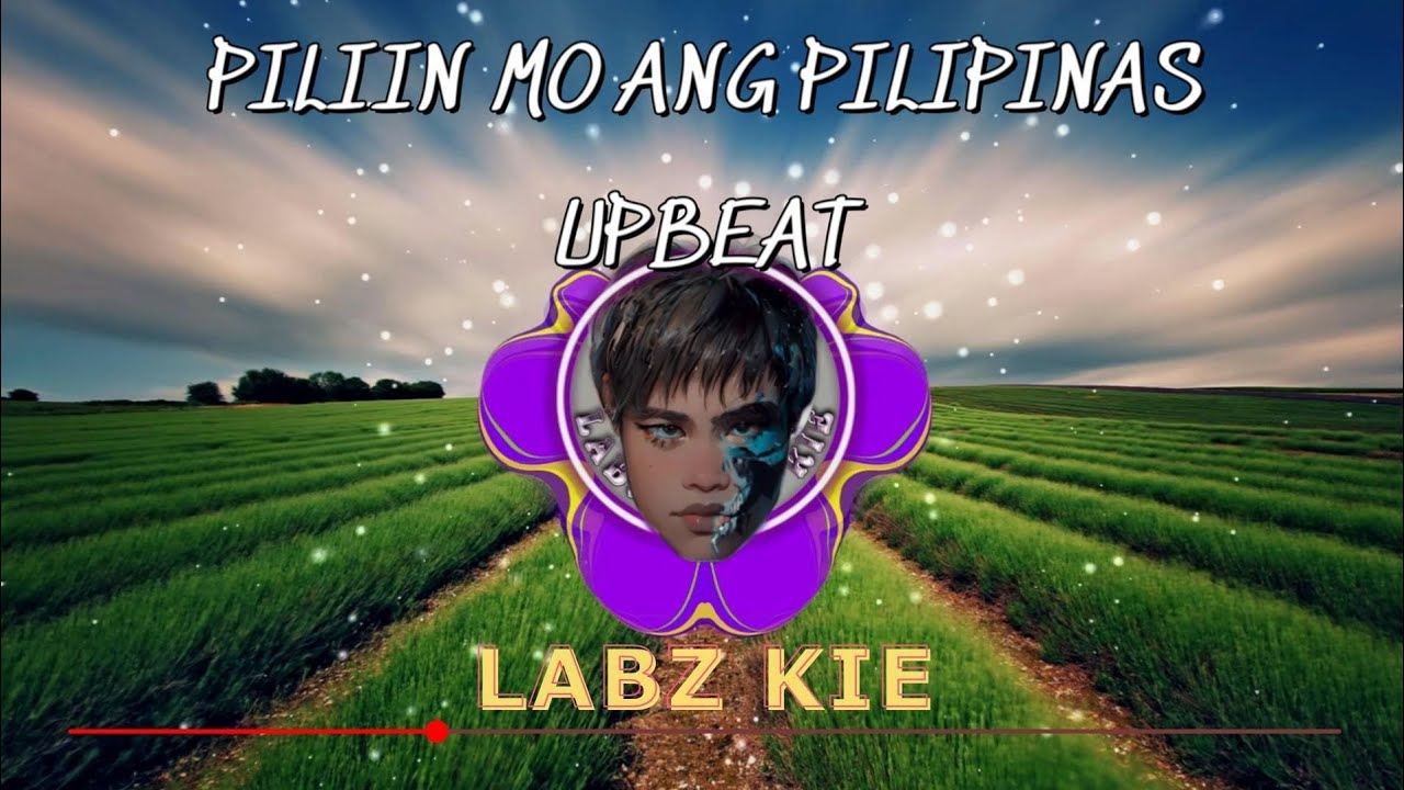 Piliin mo ang Pilipinas (tan ok and festive ver.) LABZ KIE